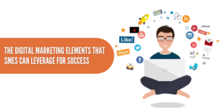 The Digital Marketing Elements That SMEs Can Leverage For Success
