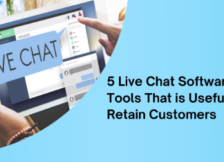 5 Live Chat Software Tools That are Useful to Retain Customers