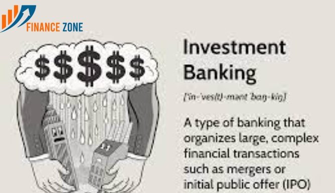 What Do Investment Bankers Do